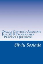 Oracle Certified Associate Java SE 8 Programmer ? Practice Questions