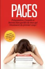 Paces: Présentation, Conseils et Secrets bien gardés de ceux qui réussissent du premier coup