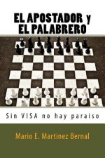 EL APOSTADOR y EL PALABRERO: Sin VISA no hay paraiso