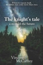 The knight's tale, a story of the future