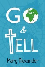 Go and Tell: Harvest is plentiful, laborers are few...