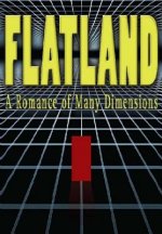 Flatland: A Romance of Many Dimensions