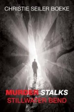 Murder Stalks Stillwater Bend
