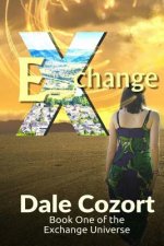 Exchange: Book One of the Exchange Universe