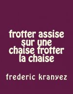 frotter assise sur une chaise frotter la chaise