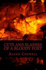 Cuts and Slashes of a Bloody Poet