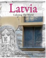 Latvia Coloring the World: Sketch Coloring Book