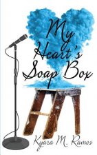 My Heart's Soapbox