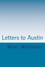Letters to Austin: Love, Grandma Mimi