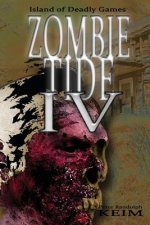 Zombie Tide IV: Island of Deadly GAmes
