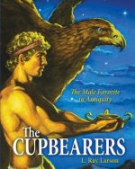 The Cupbearers: The Male Favorite in Antiquity