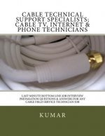 Cable Technical Support Specialists; Cable TV, Internet & Phone Technicians