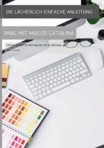 lacherlich einfache Anleitung zum iMac mit MacOS Catalina
