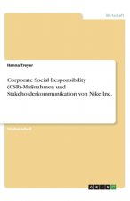 Corporate Social Responsibility (CSR)-Maßnahmen und Stakeholderkommunikation von Nike Inc.