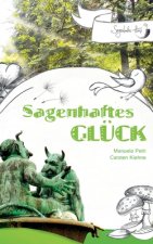 Sagenhaftes Gluck