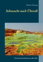 Sehnsucht nach UEberall