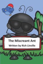 The Miscreant Ant