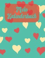 Mein Kalenderbuch: A4 Kalender für tägliche Termine - Ziele & Erfolge - Schnellbewertung für jeden Tag - 52 Wochen - 365 Tage - Softcover