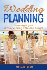 Wedding Planning: How to get your dream wedding with a low budget?