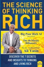 The Science Of Thinking Rich: Discover The 7 Secrets And Insights To Thinking and Living Rich