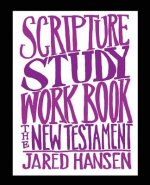 Scripture Study Workbook: The New Testament