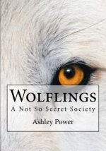 Wolflings: A Not So Secret Society