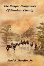 Ranger Companies Of Bandera County