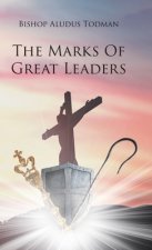 Marks of Great Leaders