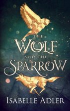 Wolf and the Sparrow