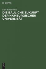 Bauliche Zukunft Der Hamburgischen Universitat