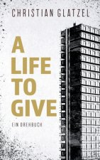 Life To Give