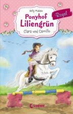 Ponyhof Liliengrün Royal (Band 3) - Clara und Camillo
