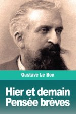 Hier et demain, Pensee breves