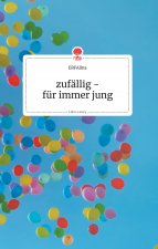 zufallig - fur immer jung. Life is a Story - story.one