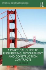 Practical Guide to Engineering, Procurement and Construction Contracts