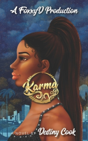 Karma: A FoxxyD Production