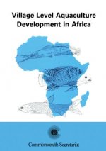 Village Level Aquaculture Development in Africa: Proceedings of the Commonwealth Consultative Workshop on Village Level Aquaculture Development in Afr