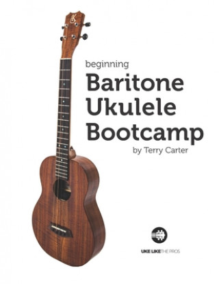 Beginning Baritone Ukulele Bootcamp