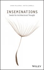 Inseminations - Seeds for Architectural Thought