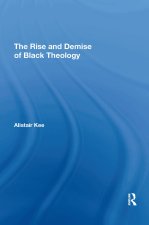 Rise and Demise of Black Theology