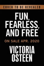 Fearless and Free
