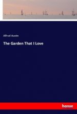 The Garden That I Love