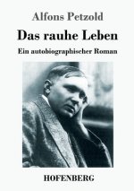 rauhe Leben