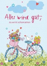 Alles wird gut, du wirst schon sehen