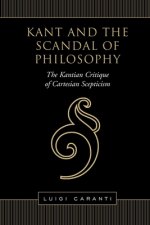 Kant and the Scandal of Philosophy