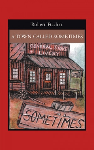 Town Called Sometimes