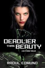 Deadlier Than Beauty: A Sci-Fi Crime Thriller