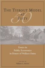 Tiebout Model at Fifty - Essays in Public Economics in Honor of Wallace Oates
