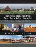 Implementing a Local Property Tax Where There Is - The Case of Commonly Owned Land in Rural South Africa