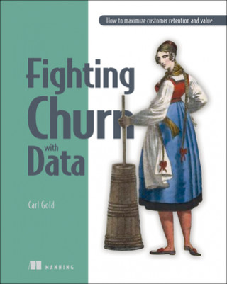Fighting Churn with Data